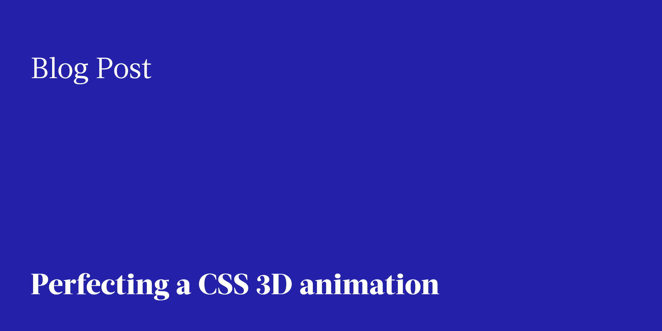 Subvisual | Perfecting a CSS 3D animation